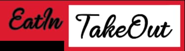 Eat In Take Outs